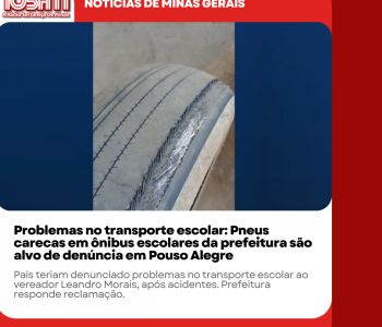 Pneus carecas em ônibus escolares da prefeitura são alvo de denúncia em Pouso Alegre.