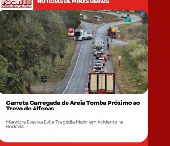 Carreta Carregada de Areia Tomba Próximo ao Trevo de Alfenas.