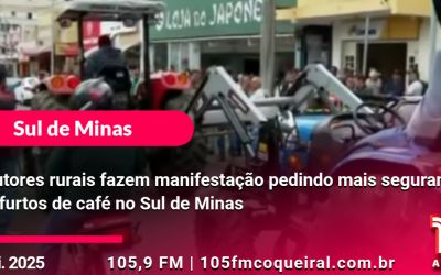 Produtores rurais fazem manifestação pedindo mais segurança no campo após furtos de café no Sul de Minas.