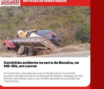 Caminhão acidenta na serra da Bocaina, na MG-354, em Lavras.